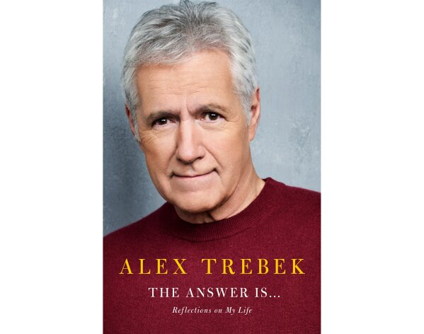 This cover image released by Simon & Schuster shows “The Answer Is…: Reflections on My Life,” a memoir by Alex Trebek, coming out July 21. (Simon & Schuster via AP)