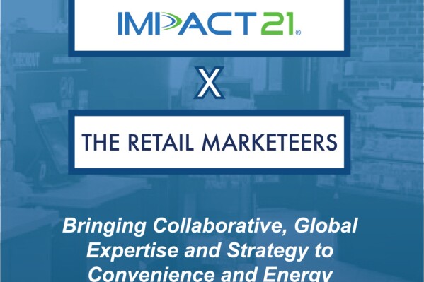 Impact 21 and The Retail Marketeers have formed an international collaboration to better serve Convenience Retail and Energy clients.