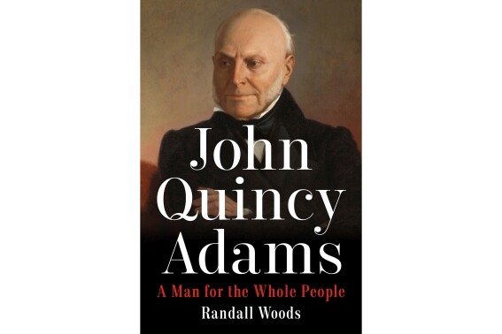 Book Review: ‘John Quincy Adams’ gives the sixth president’s life the sweep and scope it deserves