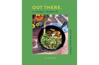 This cover image released by Weldon Owen shows "Out There: A Camper Cookbook: Recipes from the Wild" by Lee Kalpakis. (Weldon Owen via AP)