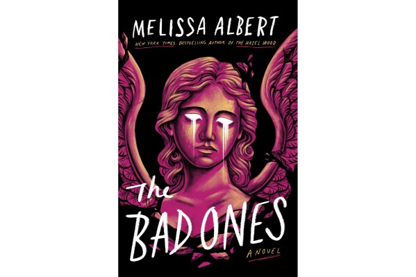 This cover image released by Flatiron shows "The Bad Ones" by Melissa Albert. (Flatiron via AP)