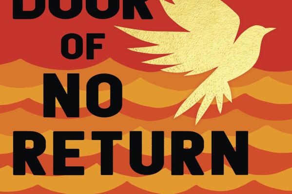 This cover image released by Little, Brown Books for Young Readers shows "The Door of No Return" by Kwame Alexander, jacket art © 2022 by Sindiso Nyoni. (Little, Brown Books for Young Readers via AP)