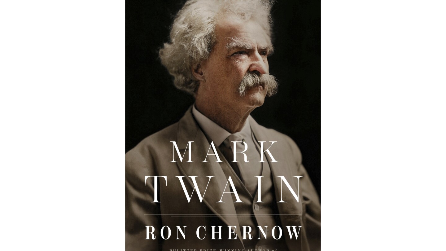 Book Review: Ron Chernow's 'Mark Twain' gives readers an honest assessment of beloved author's life