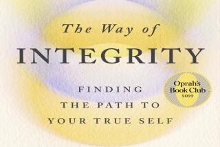 This book cover image released by The Open Field shows "The Way of Integrity: Finding the Path to Your True Self" by Martha Beck. (The Open Field via AP)