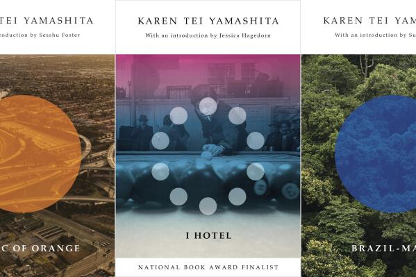 This combination of photos shows cover art for "A Tropic of Orange," from left, "I Hotel," and "Brazil-Maru," by author Karen Tei Yamashita. The National Book Foundation announced Friday that Yamashita has been awarded its medal for Distinguished Contribution to American Letters. The 70-year-old Yamashita is an author and playwright who in such fiction (and meta-fiction) as “I Hotel” and “Tropic of Orange” blends multiple perspectives and narrative styles. (Coffee House Press via AP)