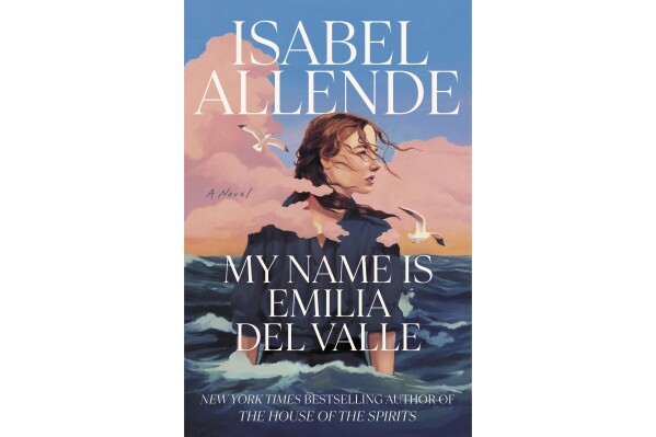 This cover image released by Ballantine shows "My Name is Emilia Del Valle" by Isabel Allende. (Ballantine via AP)