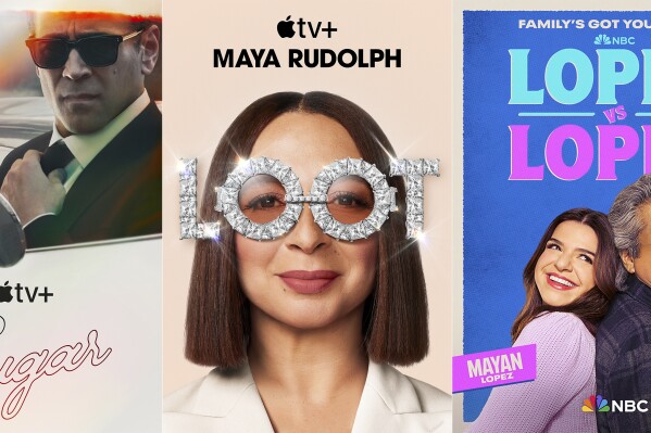 This combination of images shows promotional art for the series "Sugar," the comedy series "Loot," and the comedy series "Lopez vs Lopez." (Apple TV+/Apple TV+/NBC via AP)