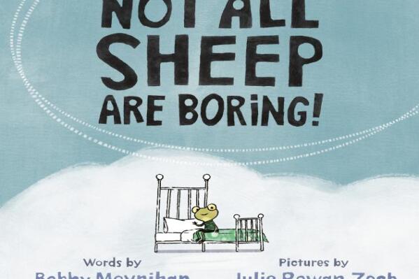 This cover image released by  Putnam Books for Young Readers shows "Not All Sheep Are Boring" by Bobby Moynihan, with pictures by Julie Rowan-Zoch. ( Putnam Books for Young Readers via AP)