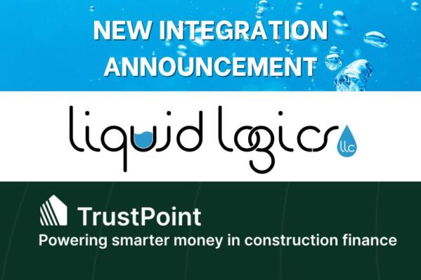 Liquid Logics Revolutionizes Private Lending Technology with Integration of TrustPoint