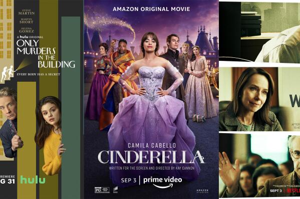 This combination of photos shows promotional art for the Hulu original series "Only Murders in the Building," premiering Aug. 31, left, the Amazon original movie "Cinderella" premiering Sept. 3, center, and the Netflix film "Worth," premiering Sept. 3. (Hulu/Amazon/Netflix via AP)