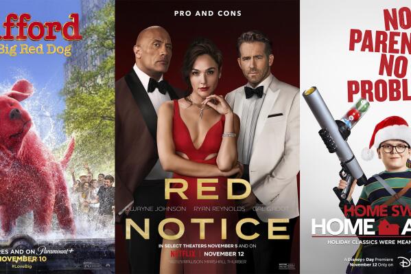 This combination photo shows promotional art for, from left, "Clifford the Big Red Dog," streaming Nov. 10 on Paramount+, "Red Notice," streaming Nov. 12 on Netflix, and "Home Sweet Home Alone," premiering Nov. 12. (Paramount+/Netflix/Disney+ via AP)