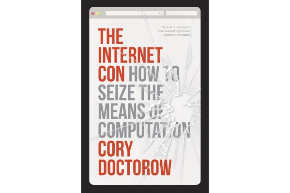 This cover image released by Verso shows "The Internet Con: How to Seize the Means of Computation" by Cory Doctorow. (Verso via AP)