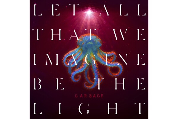 This album cover image released by BMG Records shows “Let All That We Imagine Be the Light” by Garbage. (BMG Records via AP)