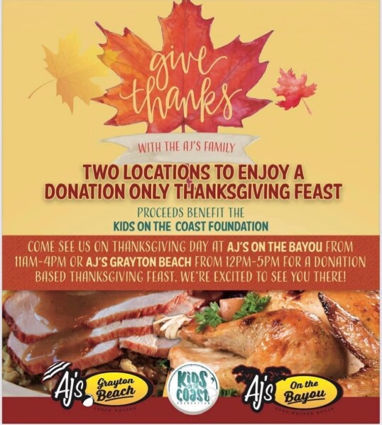 AJ’s is opening their doors at two locations this Thanksgiving to offer a Free Thanksgiving meal. Both locations will be serving a donation only Thanksgiving Day Feast. Service begins at 11:00 and goes until 4:00 at AJ’s on the Bayou, and runs from 12:00 to 5:00 at AJ’s Grayton.