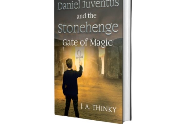 J.A. Thinky's 'Daniel Juventus and the Stonehenge-Gate of Magic' Sparks a New Era in Fantasy Literature with English Release