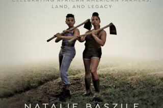 This image released by Amistad shows "We Are Each Other's Harvest: Celebrating African American Farmers, Land, and Legacy," by Natalie Baszile. (Amistad via AP)