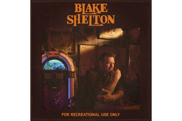 This album cover image released by BBR Music Group/BMG Nashville shows “For Recreational Use Only” by Blake Shelton. (BBR Music Group/BMG Nashville via AP)