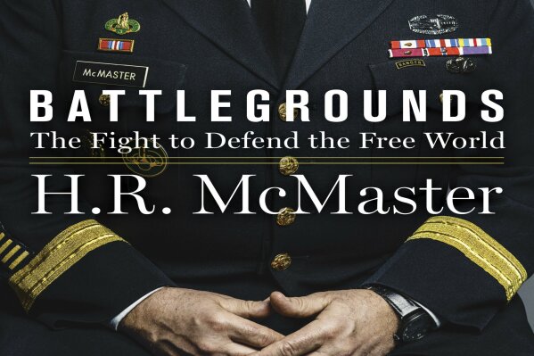 This book covered released by HarperCollins shows “Battlegrounds” by Lt. Gen. H.R. McMaster. The book, by President Donald Trump's second national security adviser, will come out on April 28, 2020.  (HarperCollins via AP)