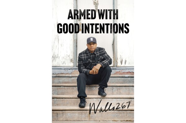 This cover image relesed by Gallery Books shows "Armed with Good Intentions" by Wallace Peeples, better known as Wallo267. (Gallery Books via Ǻ)