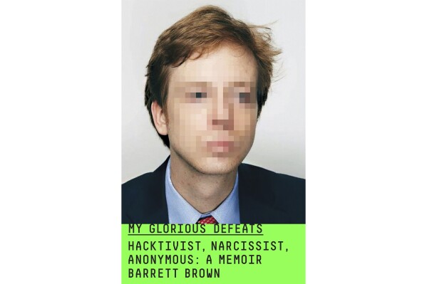 This cover image released by Farrar, Straus and Giroux shows "My Glorious Defeats: Hacktivist, Narcissist, Anonymous" by Barrett Brown. (Farrar, Straus and Giroux via AP)
