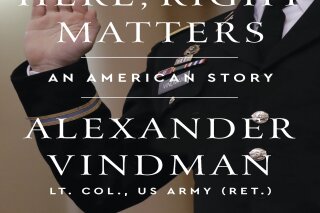 This cover image released by HarperCollins Publishers shows "Here, Right Matters: An American Story" by Alexander Vindman. Vindman, the national security aide, offered key testimony during the impeachment hearings of President Donald Trump and later accused the president of running a campaign of bullying and retaliation. The book comes out in the spring. (Andrew Harrer/HarperCollins Publishers via AP)