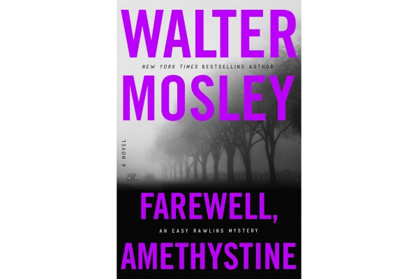 This cover image released by Mulholland shows "Farewell, Amethystine" by Walter Mosley. (Mulholland via AP)
