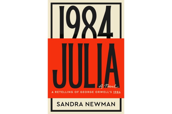 This book cover image released by Mariner Books shows "Julia," a retelling of George Orwell's "1984," by Sandra Newman. (Mariner Books via AP)