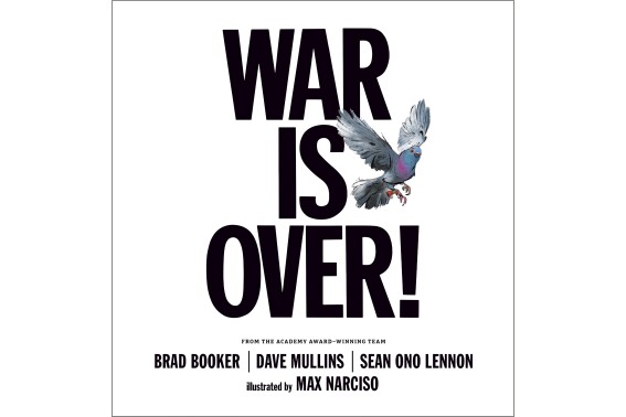 This cover image released by Viking Children’s Books shows "War is Over!" by Brad Booker, Dave Mullins and Sean Ono Lennon, with illstrations by Max Narciso. (Viking Children’s Books via AP)