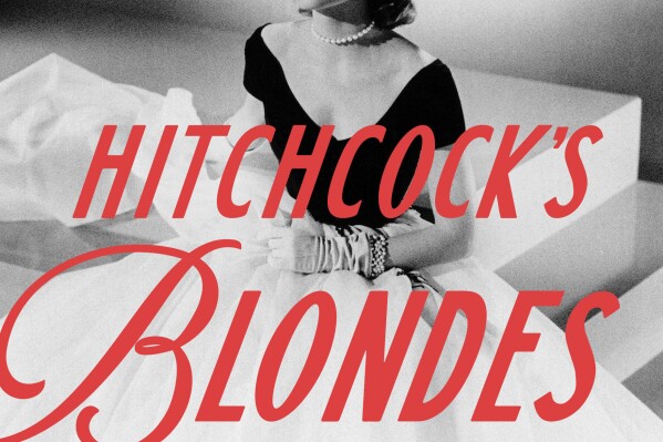 This cover image released by Putnam shows "Hitchcock’s Blondes: The Unforgettable Women Behind the Legendary Director’s Dark Obsession" by Laurence Leamer. (Putnam via AP)